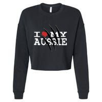 Funny Australian Shepherd I Love My Aussie Funny Aussie Cropped Pullover Crew