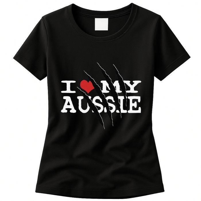 Funny Australian Shepherd I Love My Aussie Funny Aussie Womens T-Shirt