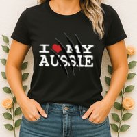 Funny Australian Shepherd I Love My Aussie Funny Aussie Womens T-Shirt