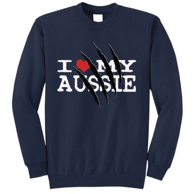 Funny Australian Shepherd I Love My Aussie Funny Aussie Tall Sweatshirt