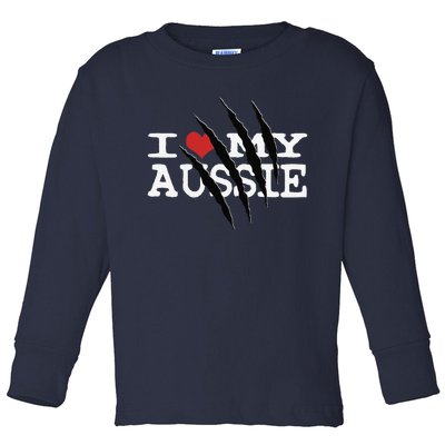 Funny Australian Shepherd I Love My Aussie Funny Aussie Toddler Long Sleeve Shirt