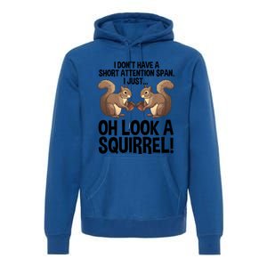 Funny Adhd Squirrel Design Chipmunk Pet Lovers Gift Premium Hoodie