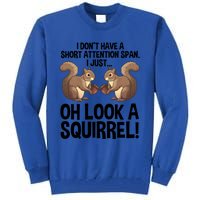 Funny Adhd Squirrel Design Chipmunk Pet Lovers Gift Tall Sweatshirt