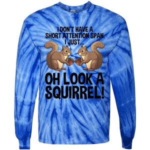 Funny Adhd Squirrel Design Chipmunk Pet Lovers Gift Tie-Dye Long Sleeve Shirt