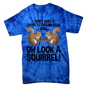 Funny Adhd Squirrel Design Chipmunk Pet Lovers Gift Tie-Dye T-Shirt