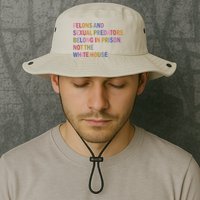 Felons And Sexual Predators Belong In Prison Not The White House Bucket Hat