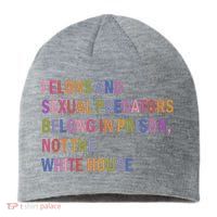 Felons And Sexual Predators Belong In Prison Not The White House Sustainable Beanie