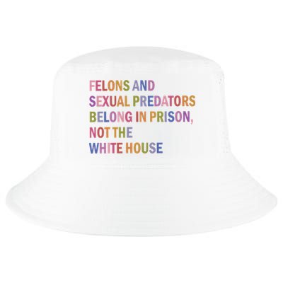Felons And Sexual Predators Belong In Prison Not The White House Cool Comfort Performance Bucket Hat