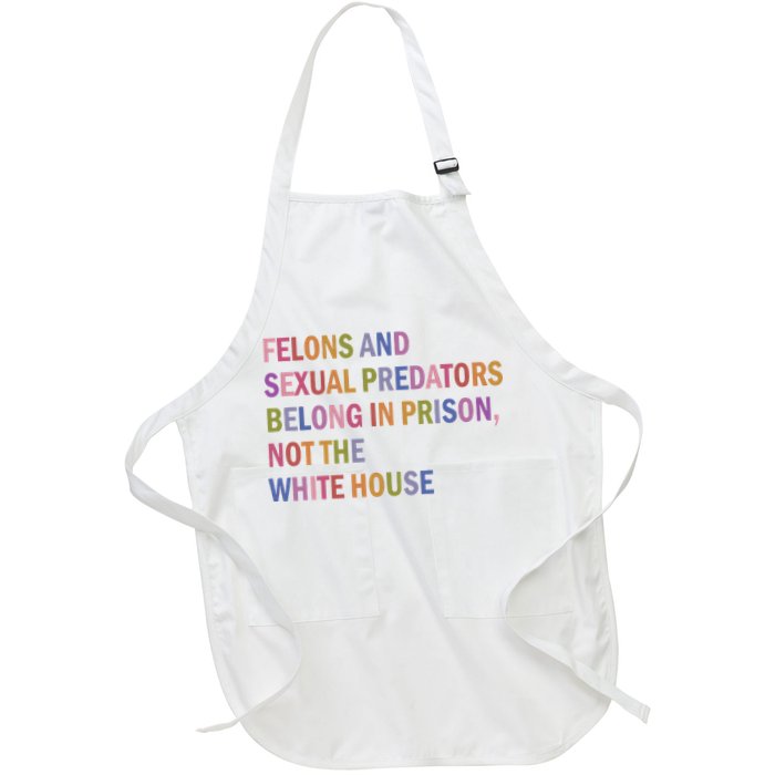 Felons And Sexual Predators Belong In Prison Not The White House Apron