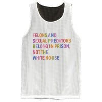 Felons And Sexual Predators Belong In Prison Not The White House Mesh Reversible Basketball Jersey Tank