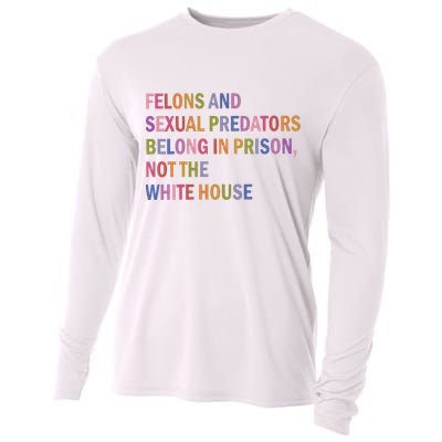 Felons And Sexual Predators Belong In Prison Not The White House Cooling Performance Long Sleeve Crew