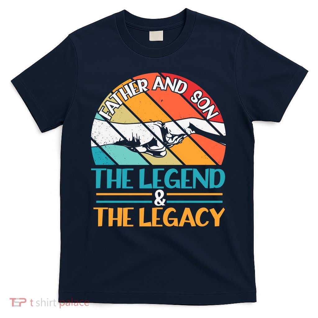 Father And Son The Legend The Legacy Retro Vintage T-Shirt