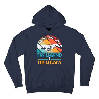 Father And Son The Legend The Legacy Retro Vintage Tall Hoodie