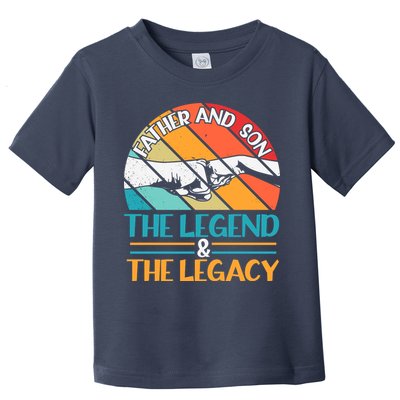 Father And Son The Legend The Legacy Retro Vintage Toddler T-Shirt
