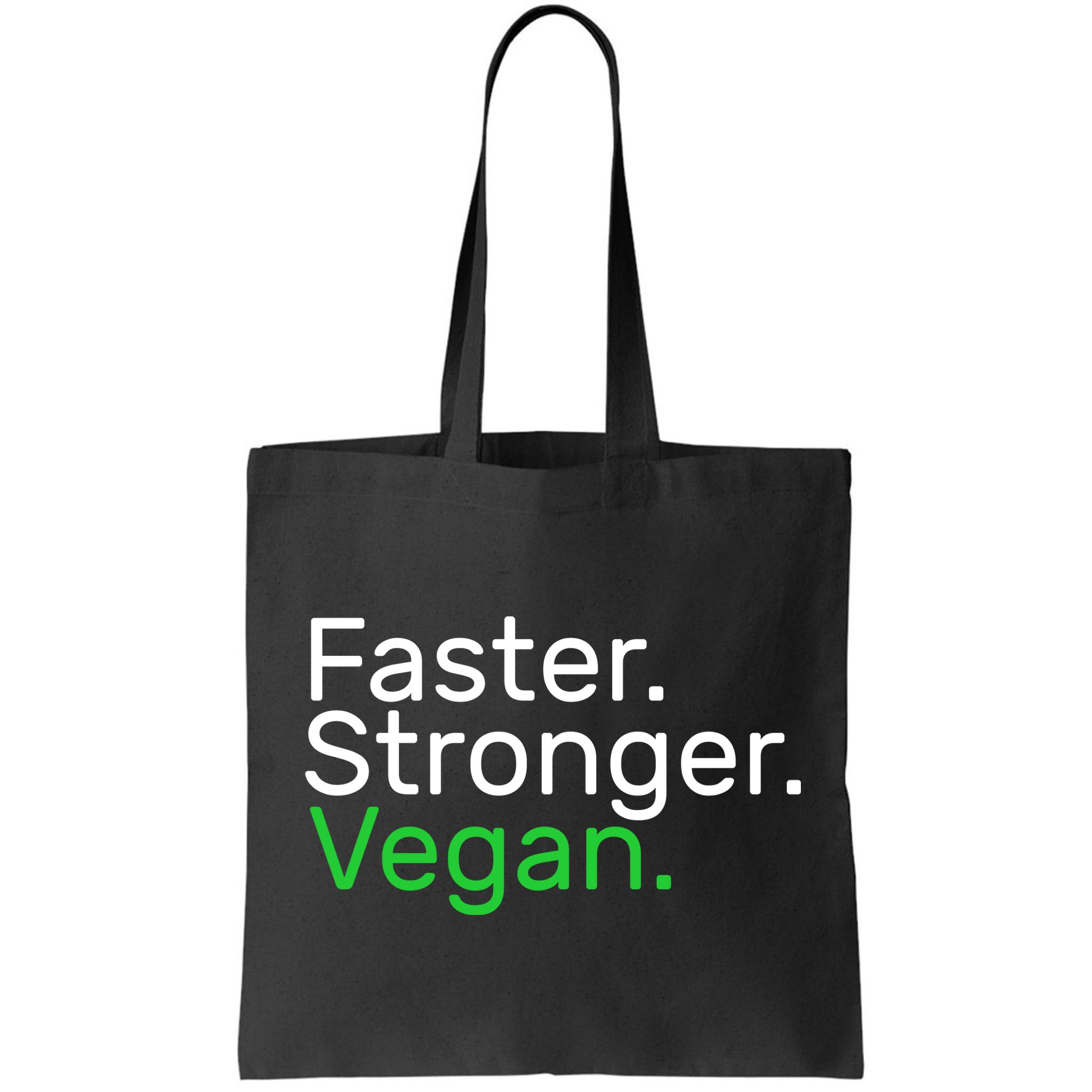 Faster Stronger Vegan Bag