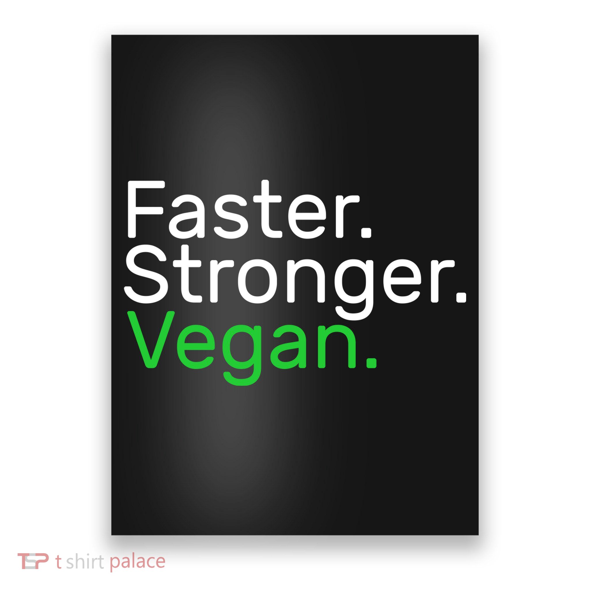 Faster Stronger Vegan Poster