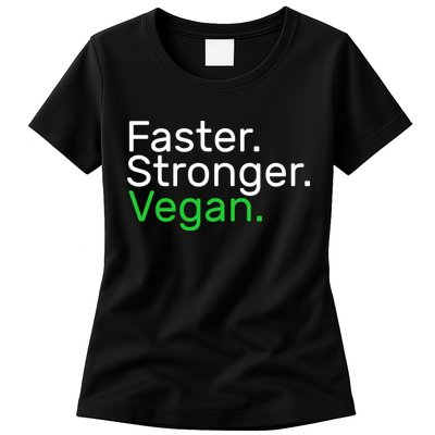 Faster Stronger Vegan Womens T-Shirt