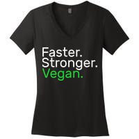 Faster Stronger Vegan Women's V-Neck T-Shirt