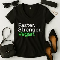 Faster Stronger Vegan Women's V-Neck T-Shirt