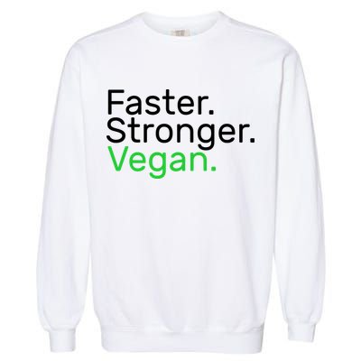 Faster Stronger Vegan Garment-Dyed Sweatshirt