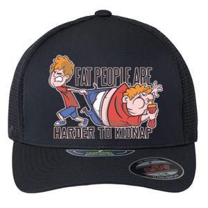 Fat People Are Harder To Kidnap Flexfit Unipanel Trucker Cap