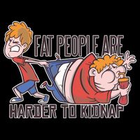 Fat People Are Harder To Kidnap Hoodie