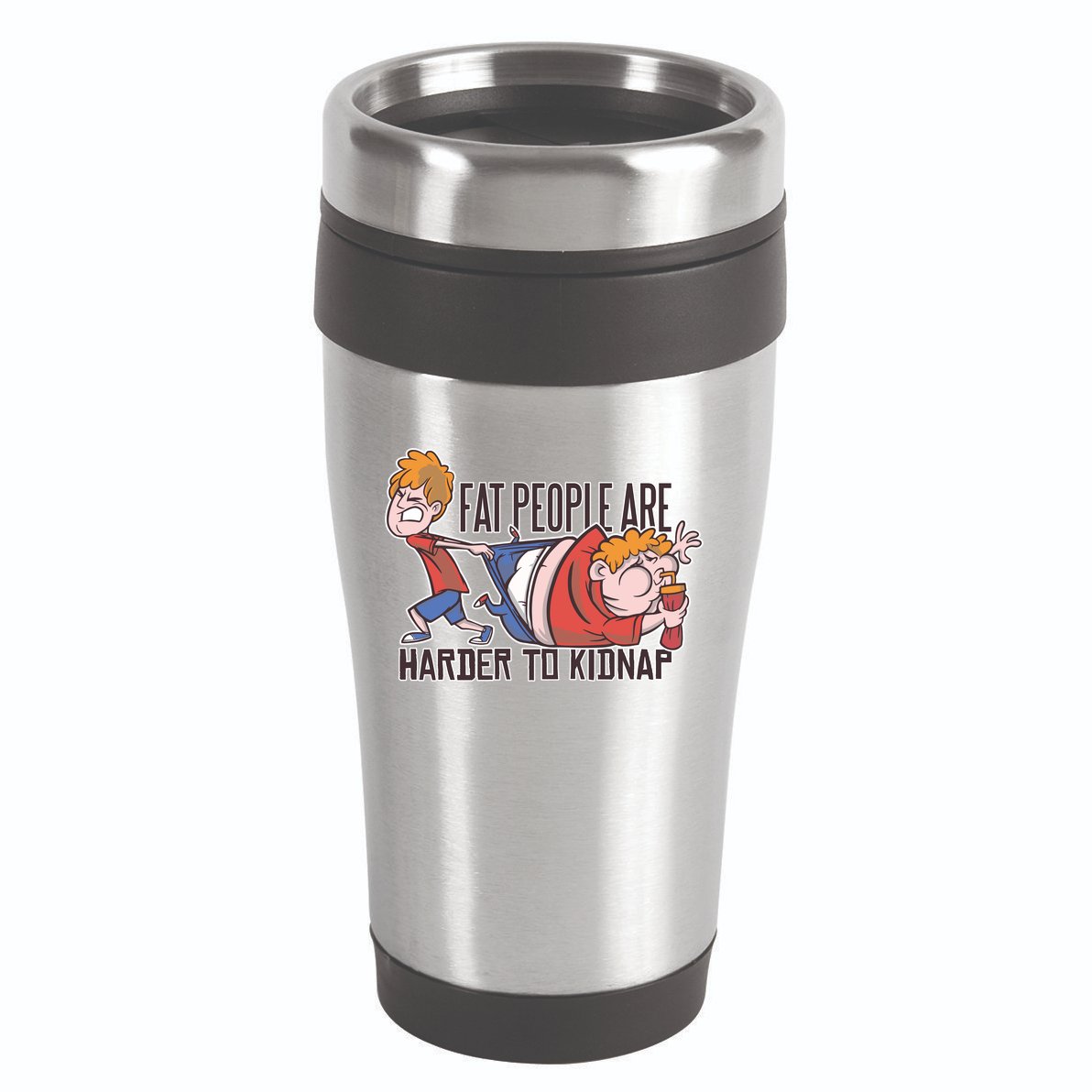Fat People Are Harder To Kidnap 16oz Travel Tumbler