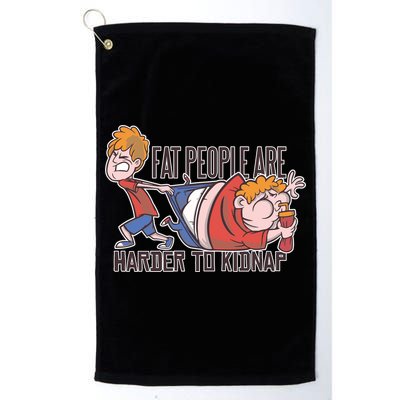 Fat People Are Harder To Kidnap Golf Towel