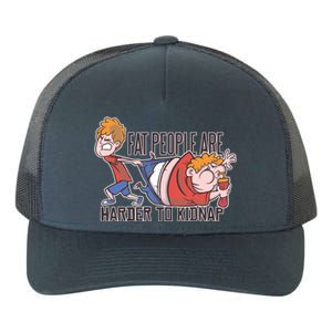 Fat People Are Harder To Kidnap Yupoong Adult 5-Panel Trucker Hat