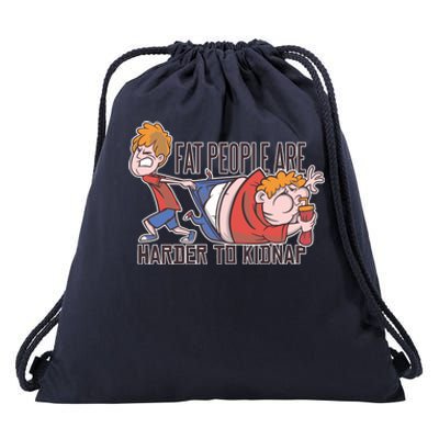 Fat People Are Harder To Kidnap Drawstring Bag