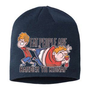 Fat People Are Harder To Kidnap Sustainable Beanie