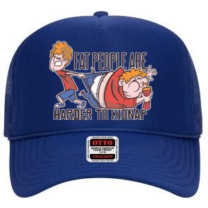 Fat People Are Harder To Kidnap High Crown Mesh Back Trucker Hat