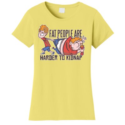 Fat People Are Harder To Kidnap Women's T-Shirt