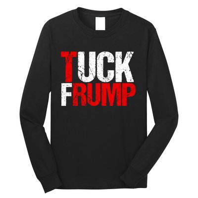 Funny Anti Trump Tuck Frump Cool Resist Political Humor Long Sleeve Shirt