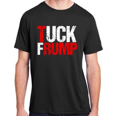 Funny Anti Trump Tuck Frump Cool Resist Political Humor Adult ChromaSoft Performance T-Shirt