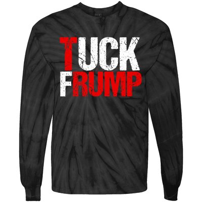 Funny Anti Trump Tuck Frump Cool Resist Political Humor Tie-Dye Long Sleeve Shirt