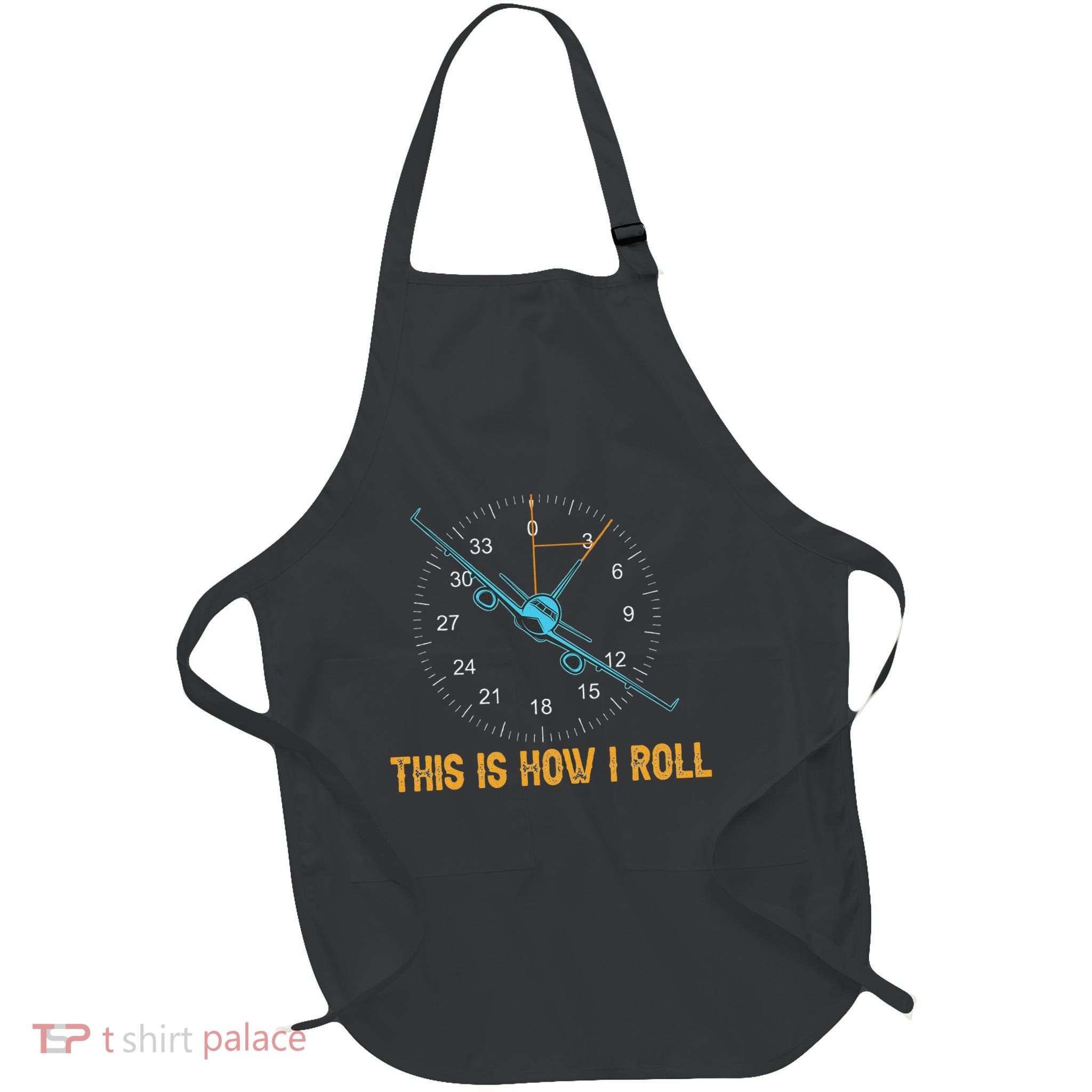 Funny Aviation This Is How I Roll Airplane Aviator Full-Length Apron With Pockets