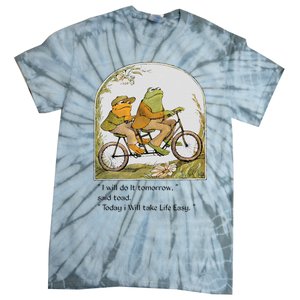 Frog And Toad I Will Do It Tomorrow Said Toad Tie-Dye T-Shirt