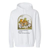 Frog And Toad I Will Do It Tomorrow Said Toad Garment-Dyed Fleece Hoodie