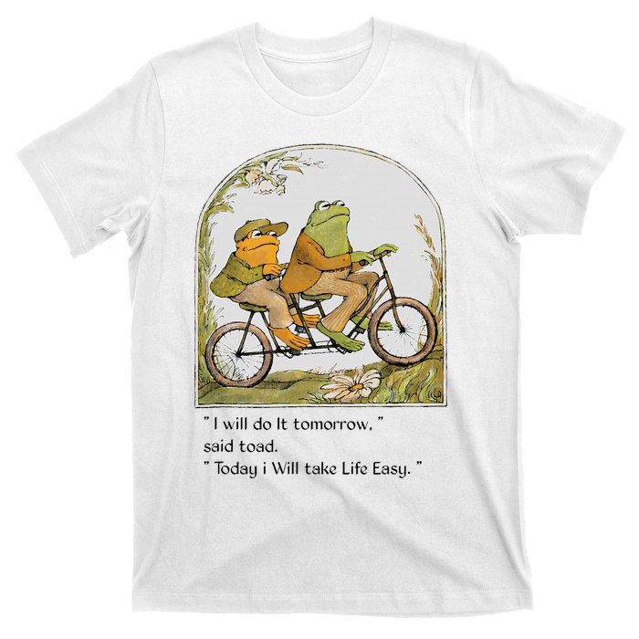 Frog And Toad I Will Do It Tomorrow Said Toad T-Shirt