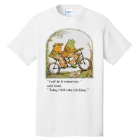 Frog And Toad I Will Do It Tomorrow Said Toad Tall T-Shirt