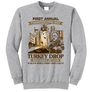 First Annual Turkey Drop Thanksgiving Day As God My Witness Tall Sweatshirt