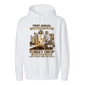 First Annual Turkey Drop Thanksgiving Day As God My Witness Garment-Dyed Fleece Hoodie