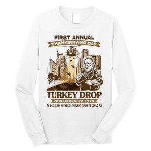 First Annual Turkey Drop Thanksgiving Day As God My Witness Long Sleeve Shirt