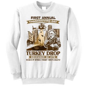 First Annual Turkey Drop Thanksgiving Day As God My Witness Sweatshirt