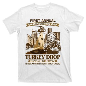 First Annual Turkey Drop Thanksgiving Day As God My Witness T-Shirt