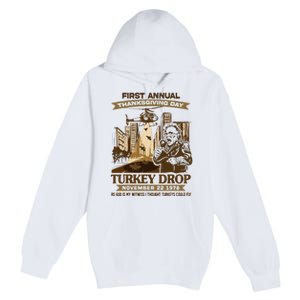 First Annual Turkey Drop Thanksgiving Day As God My Witness Premium Pullover Hoodie