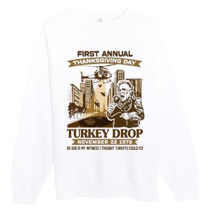 First Annual Turkey Drop Thanksgiving Day As God My Witness Premium Crewneck Sweatshirt