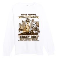 First Annual Turkey Drop Thanksgiving Day As God My Witness Premium Crewneck Sweatshirt