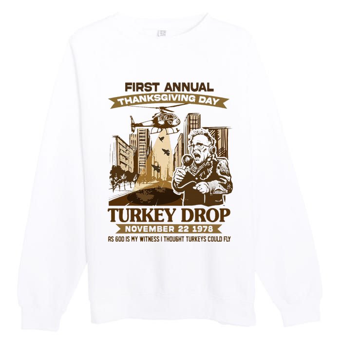 First Annual Turkey Drop Thanksgiving Day As God My Witness Premium Crewneck Sweatshirt